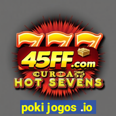 poki jogos .io